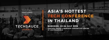 Techsauce Summit 2016 งานสัมมนาด้านเทคโนโลยีของเอเชีย จัดขึ้นในไทย