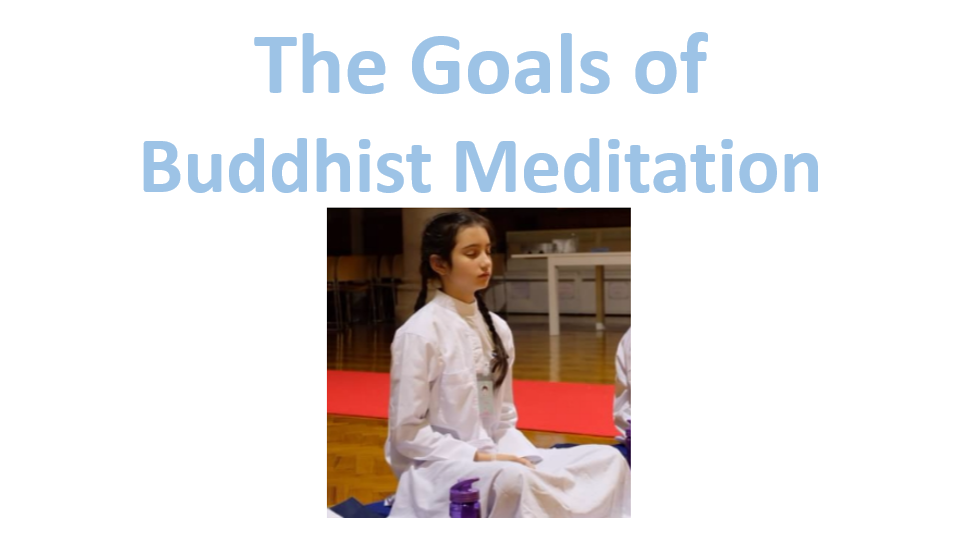 Buddhism EP. 16 : The Goals of Buddhist Meditation !?!